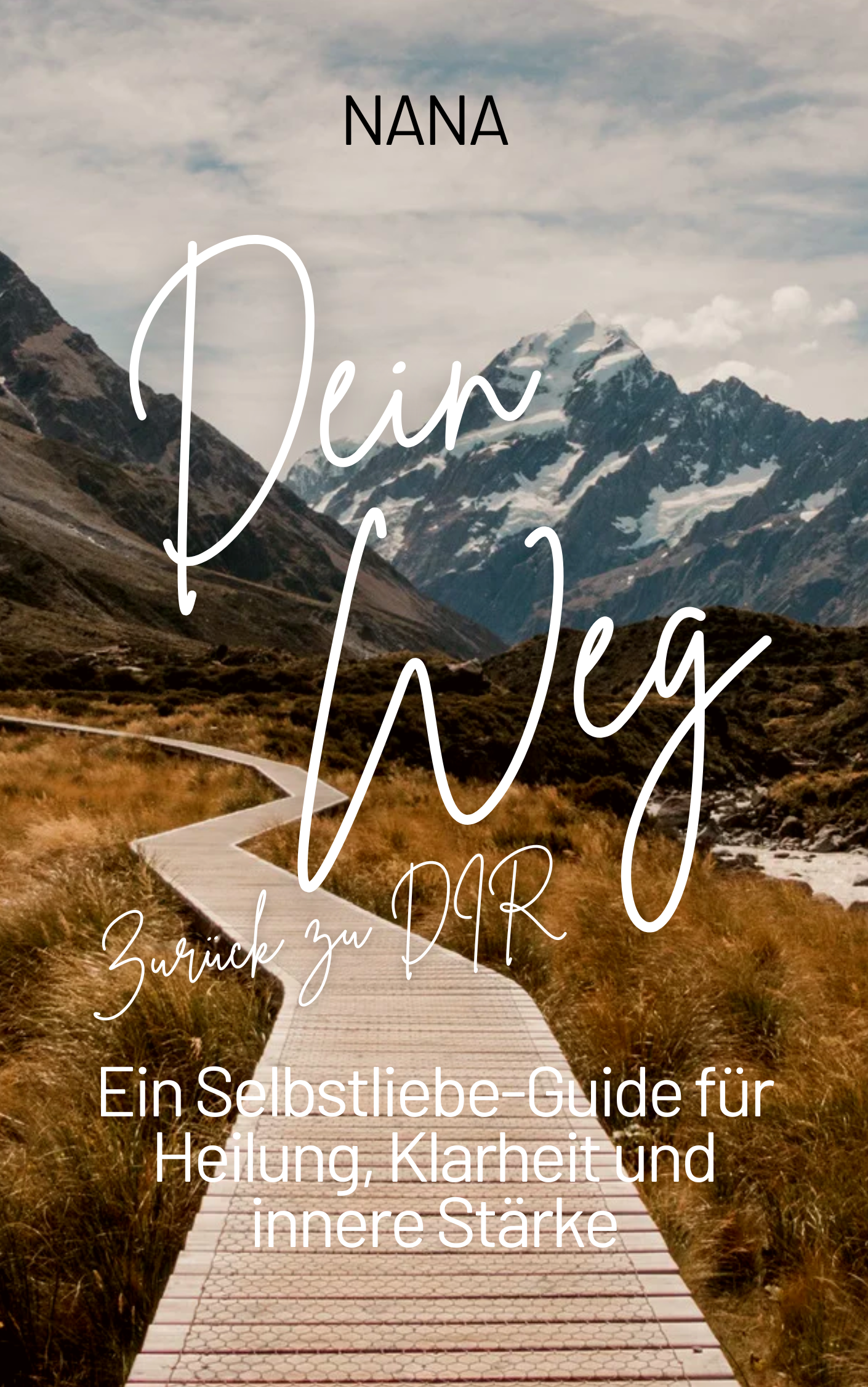 Dein Weg zurück zu DIR- Selbstliebe Guide